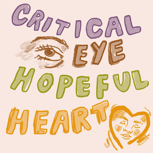 An illustration of an eye and heart with the words "critical eye and hopeful heart".