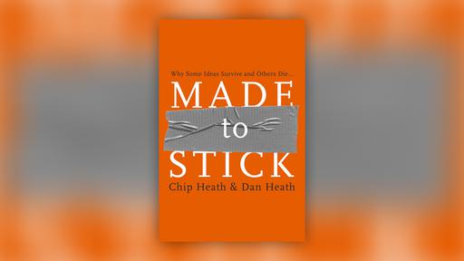 Image of book cover "Made To Stick" by Chip and Dan Heath