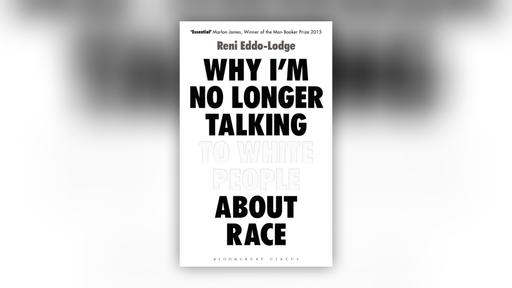 A book cover image of "Why I’m No Longer Talking to White People about Race" by Reni Eddo-Lodge